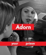 barbara kruger adorn your prison