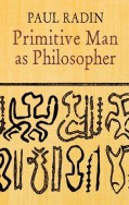 Paul Radin Primitive Man as Philosopher