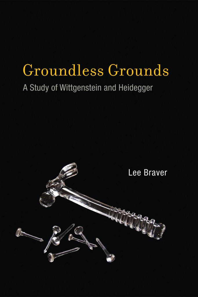 The Groundless Grounds of Wittgenstein & Heidegger – Thought Itself